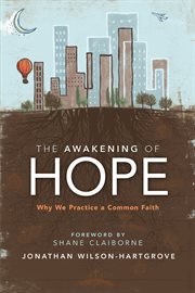 The awakening of hope : why we practice a common faith cover image