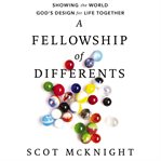 A fellowship of differents: showing the world God's design for life together cover image