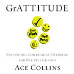 Grattitude: practicing contagious optimism for positive change cover image