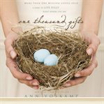 One thousand gifts: a dare to live fully right where you are cover image