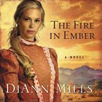 The fire in ember: a novel cover image