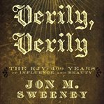Verily, verily: the KJV : 400 years of influence and beauty cover image
