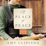 A place of peace: a novel cover image