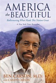 America the beautiful : rediscovering what made this nation great cover image