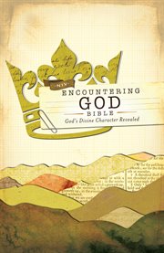 Niv, encountering god bible. God's Divine Character Revealed cover image