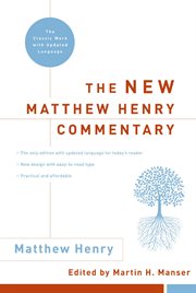 The new Matthew Henry Commentary : the classic work with updated language cover image