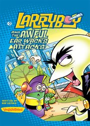 Larryboy and the awful ear wacks attacks cover image