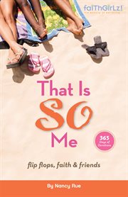 That is so me: 365 days of devotions. Flip-Flops, Faith, and Friends cover image