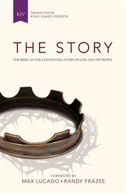 The story : the Bible as one continuing story of God and his people : selections from the King James Version cover image