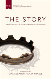 The story : the Bible as one continuing story of God and His people : selections from the new King James Version cover image