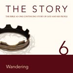 The story: the Bible as one continuing story of God and his people. 6, Wandering cover image