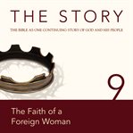 The story: the Bible as one continuing story of God and his people. 9, The faith of a foreign woman cover image