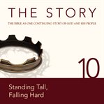 The story: the Bible as one continuing story of God and his people. 10, Standing tall, falling hard cover image