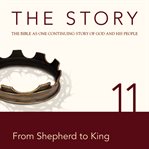 The story: the Bible as one continuing story of God and his people. 11, From shepherd to king cover image