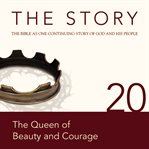 The story, NIV: chapter 20 - the queen of beauty and courage cover image