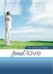 Niv, find love: verselight bible. Quickly Find Scripture Passages about God's Love cover image