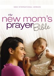Niv, new mom's prayer bible. Encouragement for Your First Year Together cover image