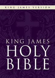 Holy Bible : containing Old and New Testaments : translated out of the original tongues : and with the former translations diligently compared and revised, by His Majesty's special command cover image