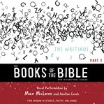 NIV, the Books of the Bible : The Writings, Audio Download: Find Wisdom in Stories, Poetry, and Songs cover image