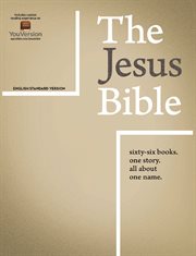 The Jesus Bible : sixty-six books, one story, all about one name cover image