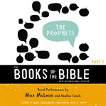 NIV, the books of the Bible : the prophets : listen to God's messengers proclaiming hope and truth cover image