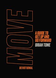 Move devotional : a guide to get up and go forward cover image