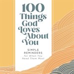 100 things god loves about you cover image