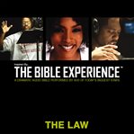 Inspired By … The Bible Experience Audio Bible : Today's New International Version, TNIV. The Law cover image