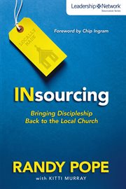 Insourcing : bringing discipleship back to the local church cover image