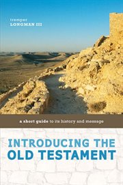 Introducing the Old Testament : a short guide to its history and message cover image