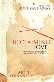 Reclaiming love : radical relationships in a complex world cover image