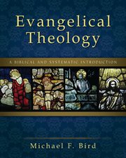 Evangelical theology : a Biblical and systematic introduction cover image