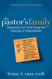 The pastor's family : shepherding your family through the challenges of ministry cover image