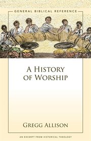 A history of worship. A Zondervan Digital Short cover image