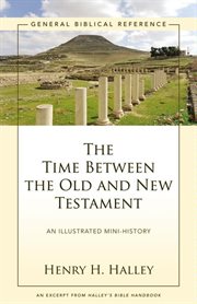 The time between the Old and New Testament : an illustrated mini-history cover image
