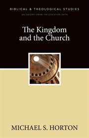 The kingdom and the church. A Zondervan Digital Short cover image