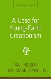 A case for young-earth creationism : a zondervan digital short cover image
