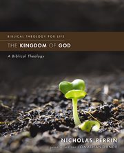 The kingdom of God : a biblical theology cover image