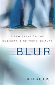 Blur. A New Paradigm for Understanding Youth Culture cover image