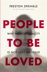 People to be loved : why homosexuality is not just an issue cover image