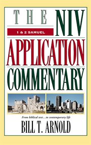 1 & 2 Samuel : the NIV application commentary from biblical text ... to contemporary life cover image