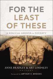 For the least of these. A Biblical Answer to Poverty cover image