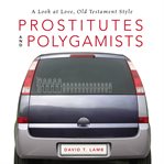 Prostitutes and polygamists: a look at love, Old Testament style cover image