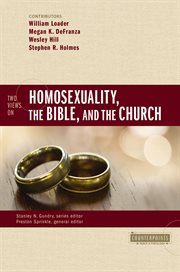 Two views on homosexuality, the Bible, and the church cover image