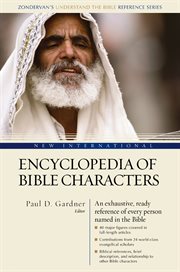 New international encyclopedia of Bible characters : the complete who's who in the Bible cover image