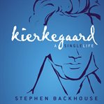 Kierkegaard : a single life cover image
