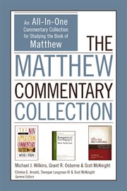 The Matthew commentary collection : an all-in-one commentary collection for studying the Book of Matthew cover image