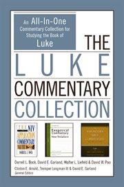 The luke commentary collection : an all-in-one commentary collection for studying the book of luke cover image