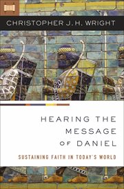 Hearing the message of daniel. Sustaining Faith in Today's World cover image