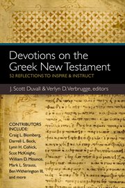 Devotions on the Greek New Testament : 52 reflections to inspire & instruct cover image